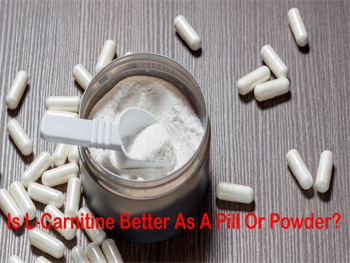 Are L-Carnitines Better in Pill or Powder Forms?
